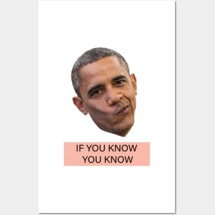 if you know you know Barack Obama Posters and Art